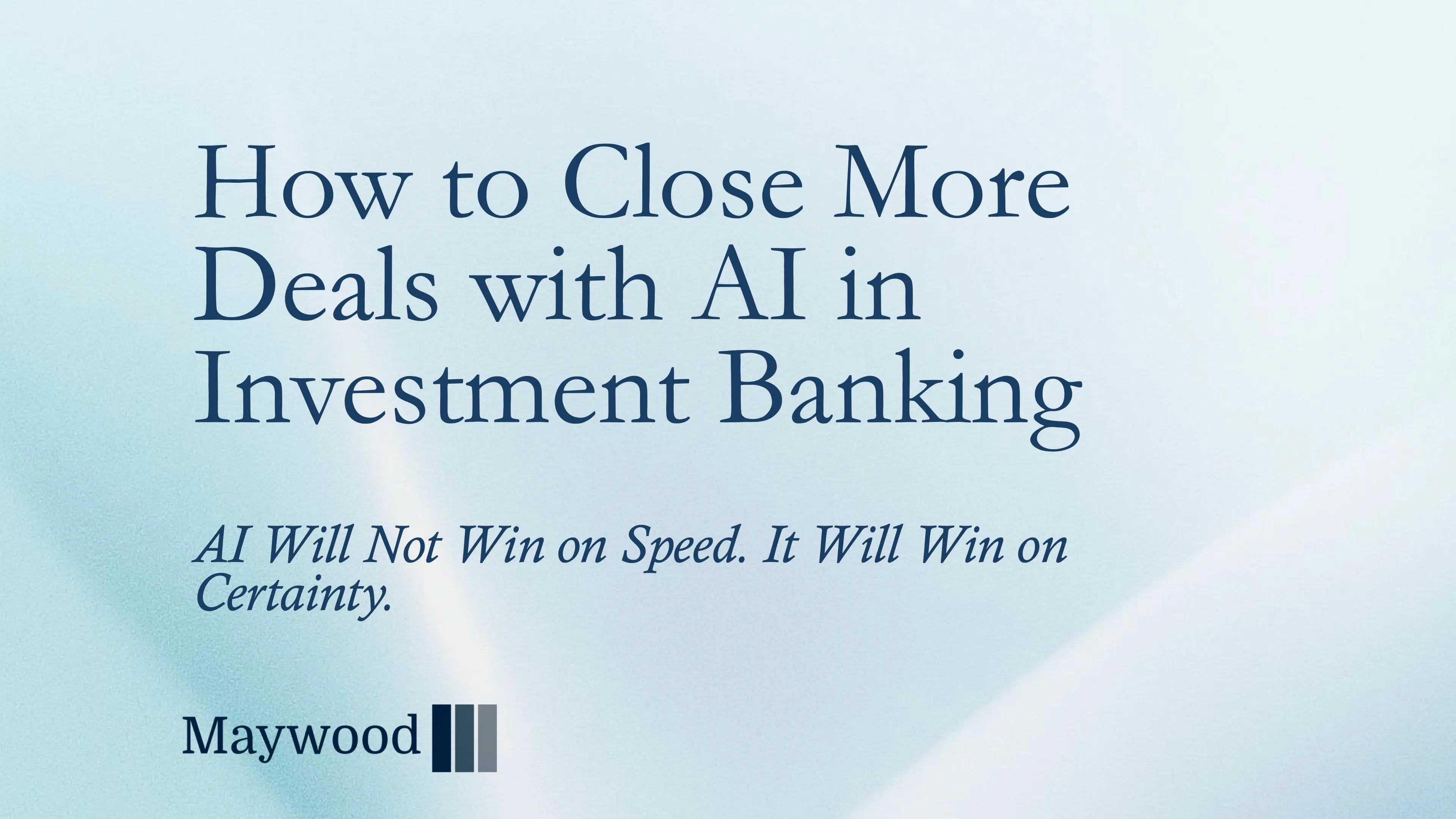 How to Close More Deals with AI in Investment Banking