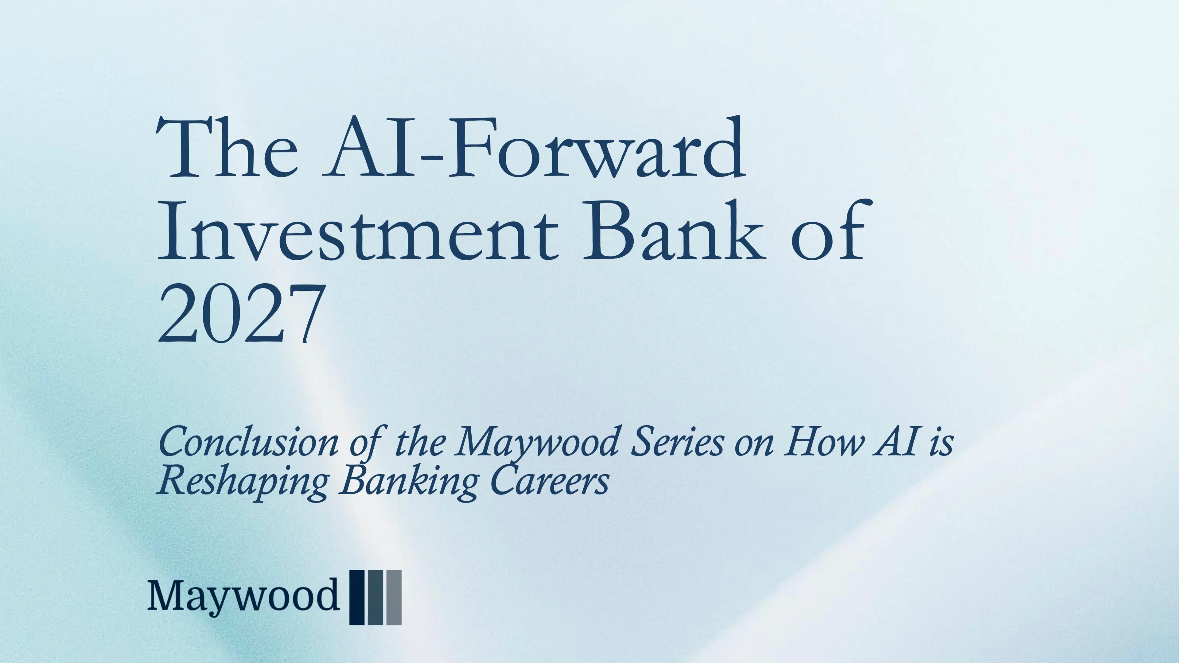 The AI-Forward Investment Bank of 2027